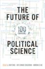 Image for The Future of Political Science: 100 Perspectives