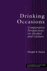 Image for Drinking Occasions: Comparative Perspectives on Alcohol and Culture