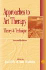 Image for Approaches to Art Therapy: Theory and Technique