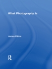 Image for What photography is