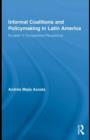 Image for Informal coalitions and policymaking in Latin America