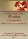 Image for Continuing care retirement communities: political, social, and financial issues