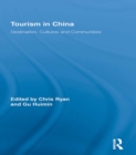 Image for Tourism in China: destination, cultures and communities
