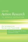 Image for Using Action Research to Improve Instruction: An Interactive Guide for Teachers
