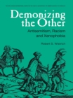 Image for Demonizing the Other: Antisemitism, Racism &amp; Xenophobia