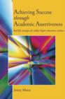 Image for Achieving Success Through Academic Assertiveness: Real Life Strategies for Today&#39;s Higher Education Students