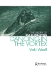 Image for Dancing in the vortex: the story of Ida Rubinstein