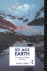 Image for Ice Age Earth: Late Quaternary Geology and Climate