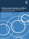 Image for Mathematics teachers at work: connecting curriculum materials and classroom instruction