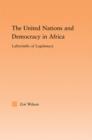 Image for The United Nations and democracy in Africa: labyrinths of legitimacy