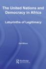 Image for The United Nations and Democracy in Africa: Labyrinths of Legitimacy : 5