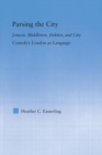 Image for Parsing the city: Jonson, Middleton, Dekker, and city comedy&#39;s London as language