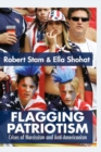 Image for Flagging patriotism: crises of narcissism and anti-Americanism