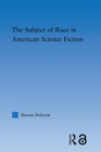 Image for The subject of race in American science fiction