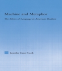 Image for Machine and metaphor: the ethics of language in American realism