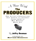 Image for A Year with the Producers: One Actor&#39;s Exhausting (But Worth It) Journey from Cats to Mel Brooks&#39; Mega-Hit