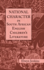 Image for National character in South African English children&#39;s literature