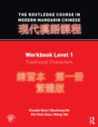 Image for The Routledge course in modern Mandarin Chinese.: (Traditional characters) : Workbook level 1