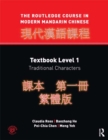 Image for The Routledge course in modern Mandarin Chinese.: (Simplified characters) : Textbook level 1 : Traditional characters