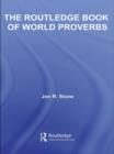 Image for The Routledge book of world proverbs