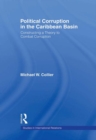 Image for Political corruption in the Caribbean basin: constructing a theory to combat corruption