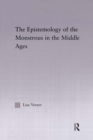 Image for The Epistemology of the Monstrous in the Middle Ages