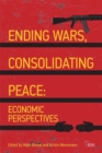 Image for Ending War, Consolidating Peace: Economic Perspectives