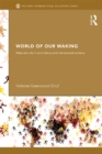 Image for World of Our Making: Rules and Rule in Social Theory and International Relations