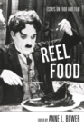 Image for Reel food: essays on food and film