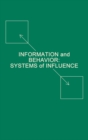 Image for Information and behavior: systems of influence : 0