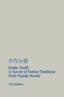 Image for Kodae sosol: a survey of Korean traditional style popular novels