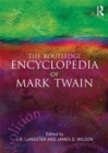 Image for The Routledge encyclopedia of Mark Twain