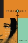 Image for Philosophia: The Thought of Rosa Luxemborg, Simone Weil, and Hannah Arendt