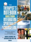 Image for The therapist&#39;s notebook for integrating spirituality in counseling: homework, handouts, and activities for use in psychotherapy