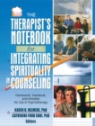 Image for The Therapist&#39;s Notebook for Integrating Spirituality in Counseling: Homework, Handouts, and Activities for Use in Psychotherapy