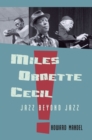 Image for Miles, Ornette, Cecil: jazz beyond jazz