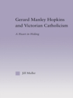 Image for Gerard Manley Hopkins and Victorian Catholicism: a heart in hiding