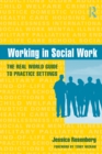 Image for Working in social work: the real world guide to practice settings