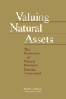 Image for Valuing Natural Assets: The Economics of Natural Resource Damage Assessment