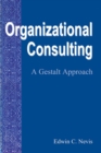 Image for Organizational consulting: a Gestalt approach