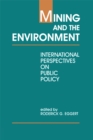 Image for Mining and the environment: international perspectives on public policy
