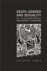 Image for Death, gender and sexuality in contemporary adolescent literature