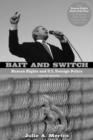 Image for Bait and switch: human rights and U.S. foreign policy
