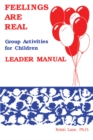 Image for Feelings are real: group activities for children : leader manual
