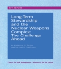 Image for Long-term stewardship and the nuclear weapons complex: the challenge ahead