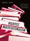 Image for Rightist multiculturalism: core lessons on neoconservative school reform