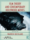 Image for Film theory and contemporary Hollywood movies