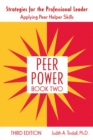 Image for Peer power.: strategies for the professional leader : applying peer helper skills (Book two)