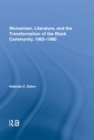 Image for Womanism, Literature, and the Transformation of the Black Community, 1965-1980