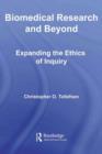 Image for Biomedical Research and Beyond: Expanding the Ethics of Inquiry